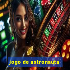 jogo de astronauta