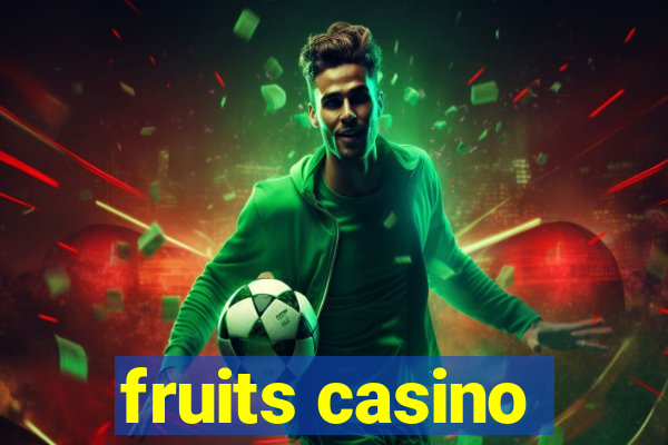 fruits casino