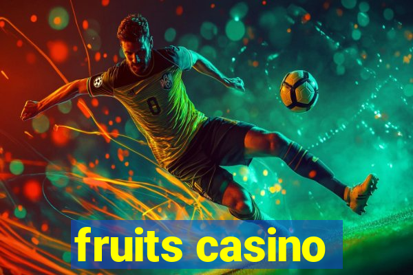 fruits casino