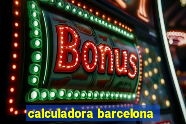 calculadora barcelona