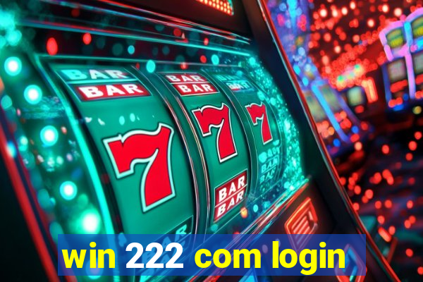 win 222 com login