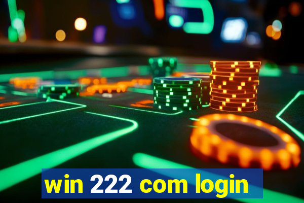 win 222 com login