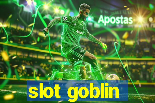 slot goblin