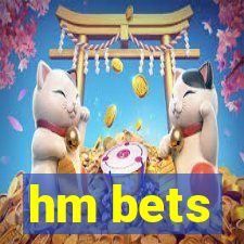 hm bets