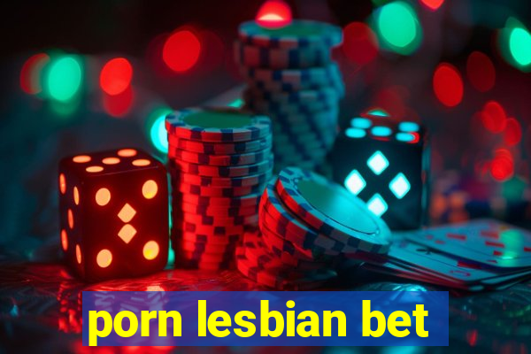 porn lesbian bet