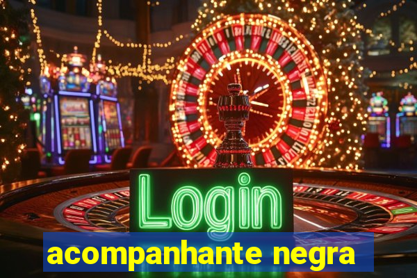 acompanhante negra