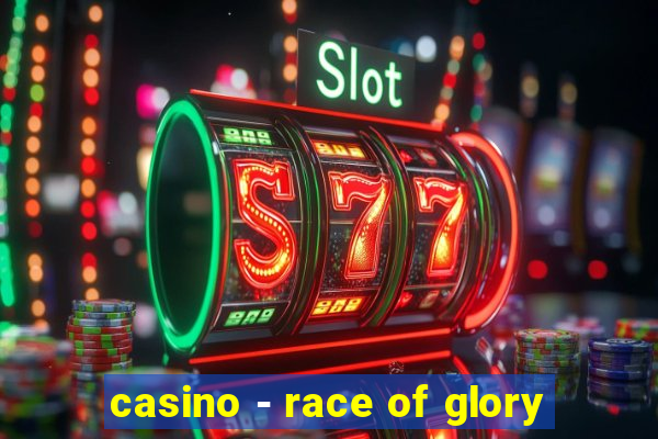 casino - race of glory