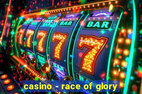 casino - race of glory