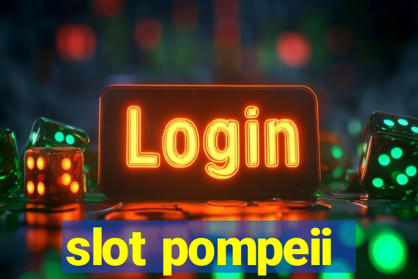 slot pompeii