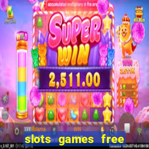 slots games free for fun