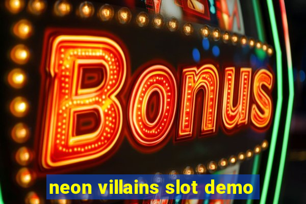 neon villains slot demo