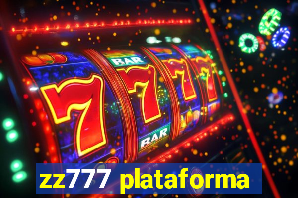 zz777 plataforma