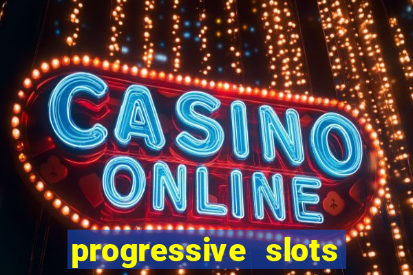 progressive slots in las vegas