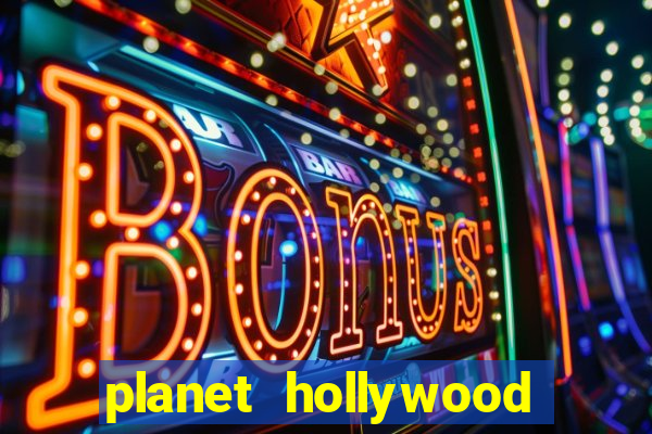 planet hollywood casino vegas