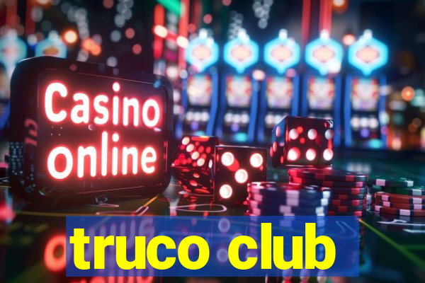 truco club