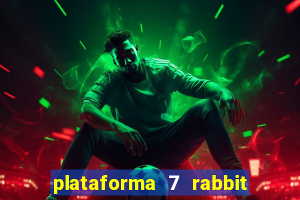 plataforma 7 rabbit paga mesmo