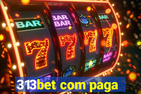 313bet com paga