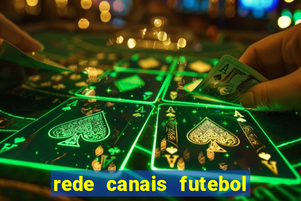 rede canais futebol ao vivo