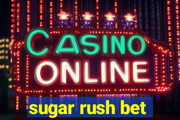 sugar rush bet