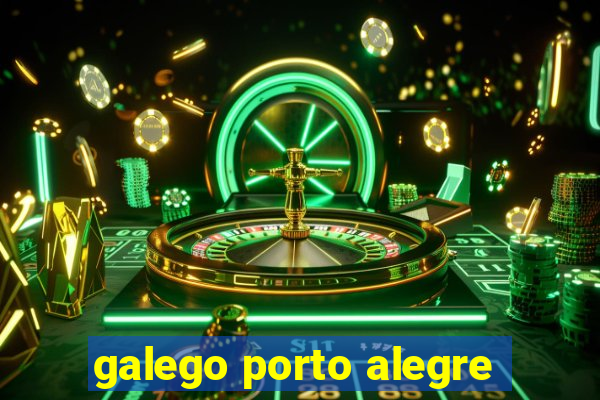 galego porto alegre