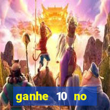 ganhe 10 no cadastro bet