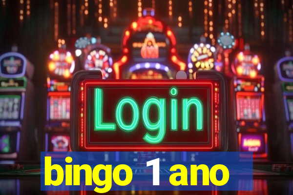 bingo 1 ano