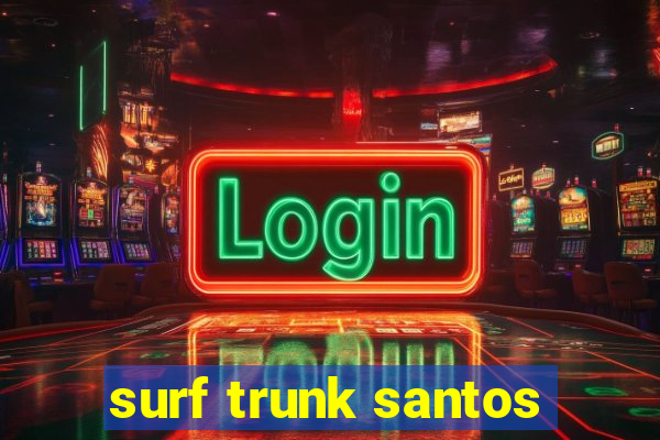 surf trunk santos