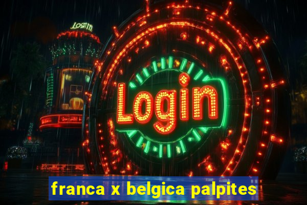 franca x belgica palpites