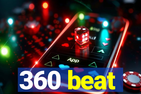 360 beat