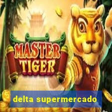 delta supermercado