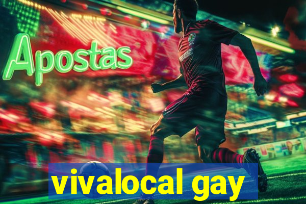 vivalocal gay