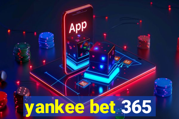 yankee bet 365