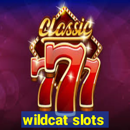 wildcat slots