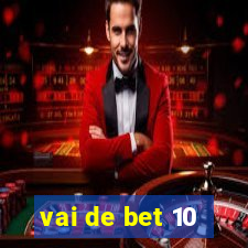 vai de bet 10