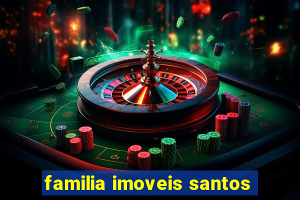 familia imoveis santos