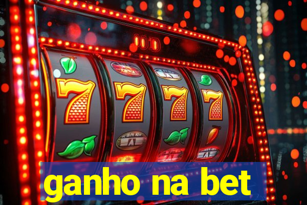 ganho na bet