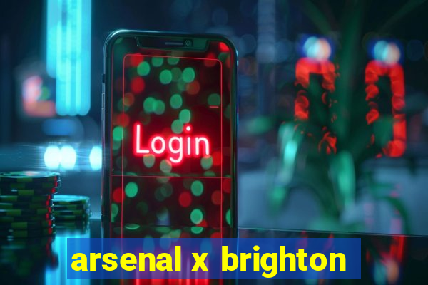 arsenal x brighton