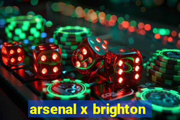 arsenal x brighton