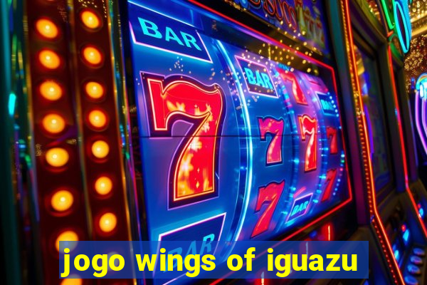 jogo wings of iguazu