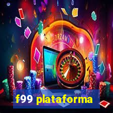 f99 plataforma