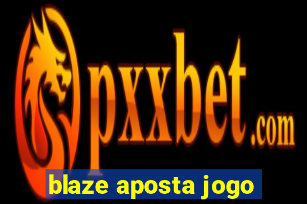 blaze aposta jogo