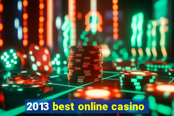 2013 best online casino