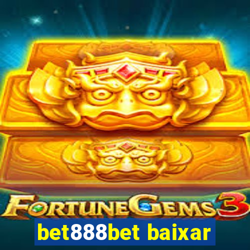 bet888bet baixar