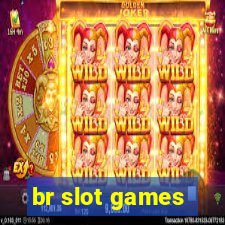 br slot games