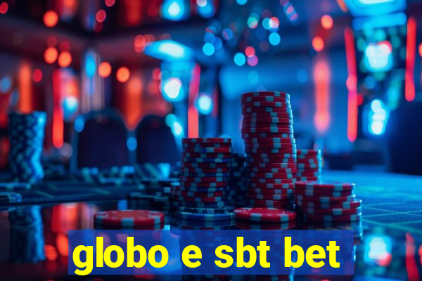 globo e sbt bet