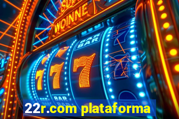 22r.com plataforma