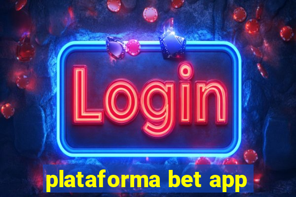 plataforma bet app