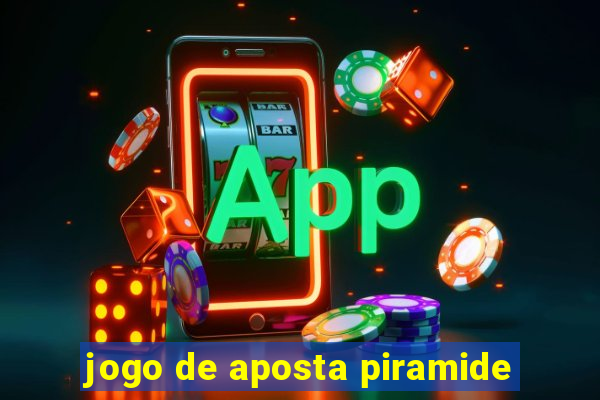 jogo de aposta piramide