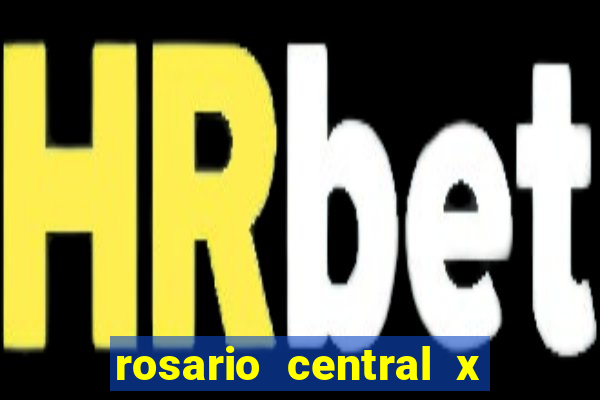 rosario central x ca independiente