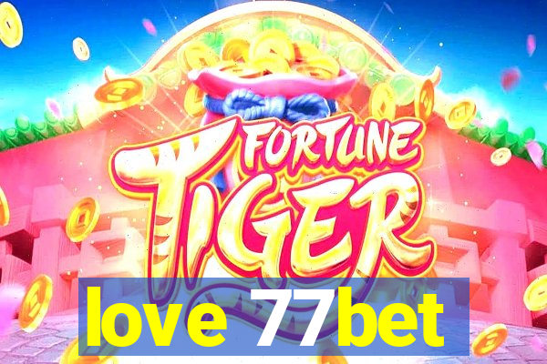 love 77bet